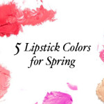 5 Top Lipstick Colors For Spring