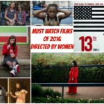 15 Must Watch Films Directed by Women in 2016